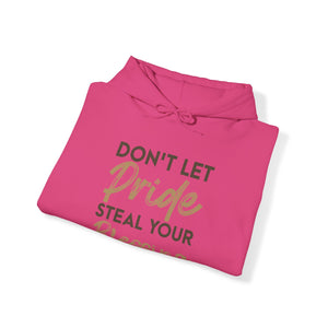 Don't Let Pride Steal Your Blessing - Unisex Hoodie