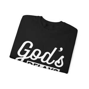 God's Delays Are Not His Denials  - Sweatshirt