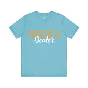 Hope Dealer - Unisex Tee