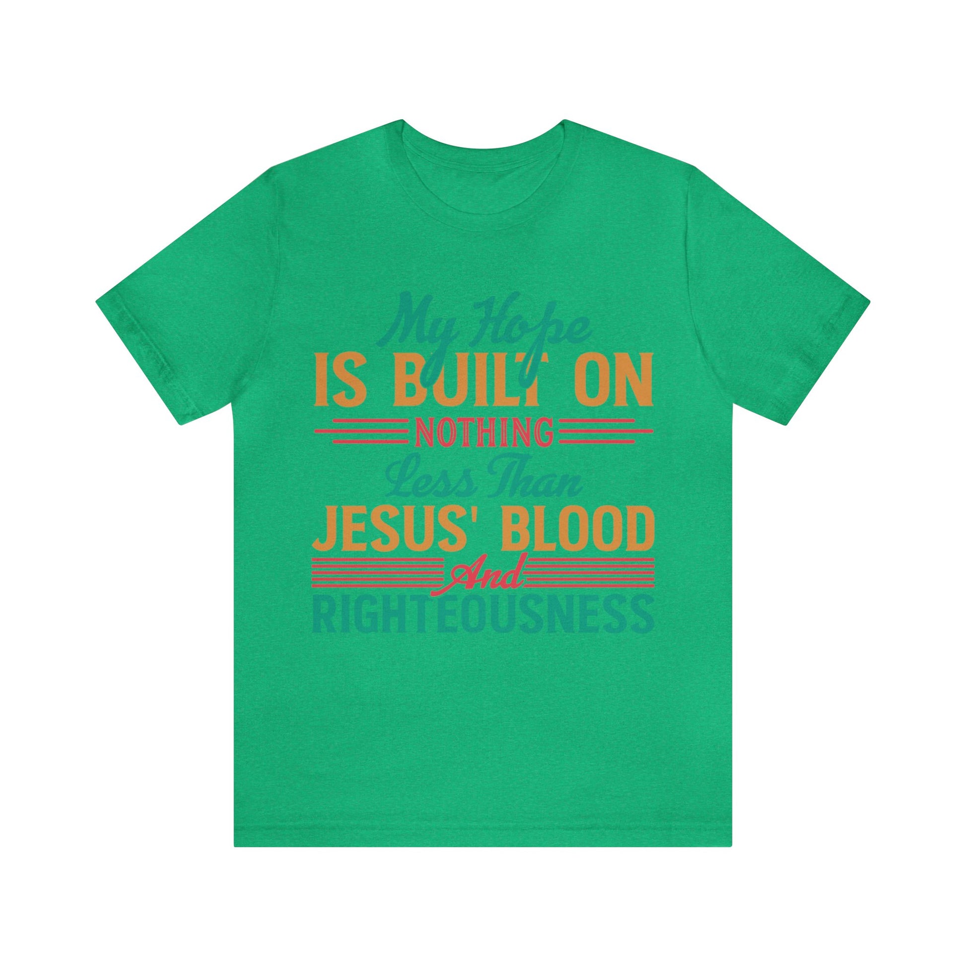 I don't Believe In Luck, I Believe In God - Unisex Tee