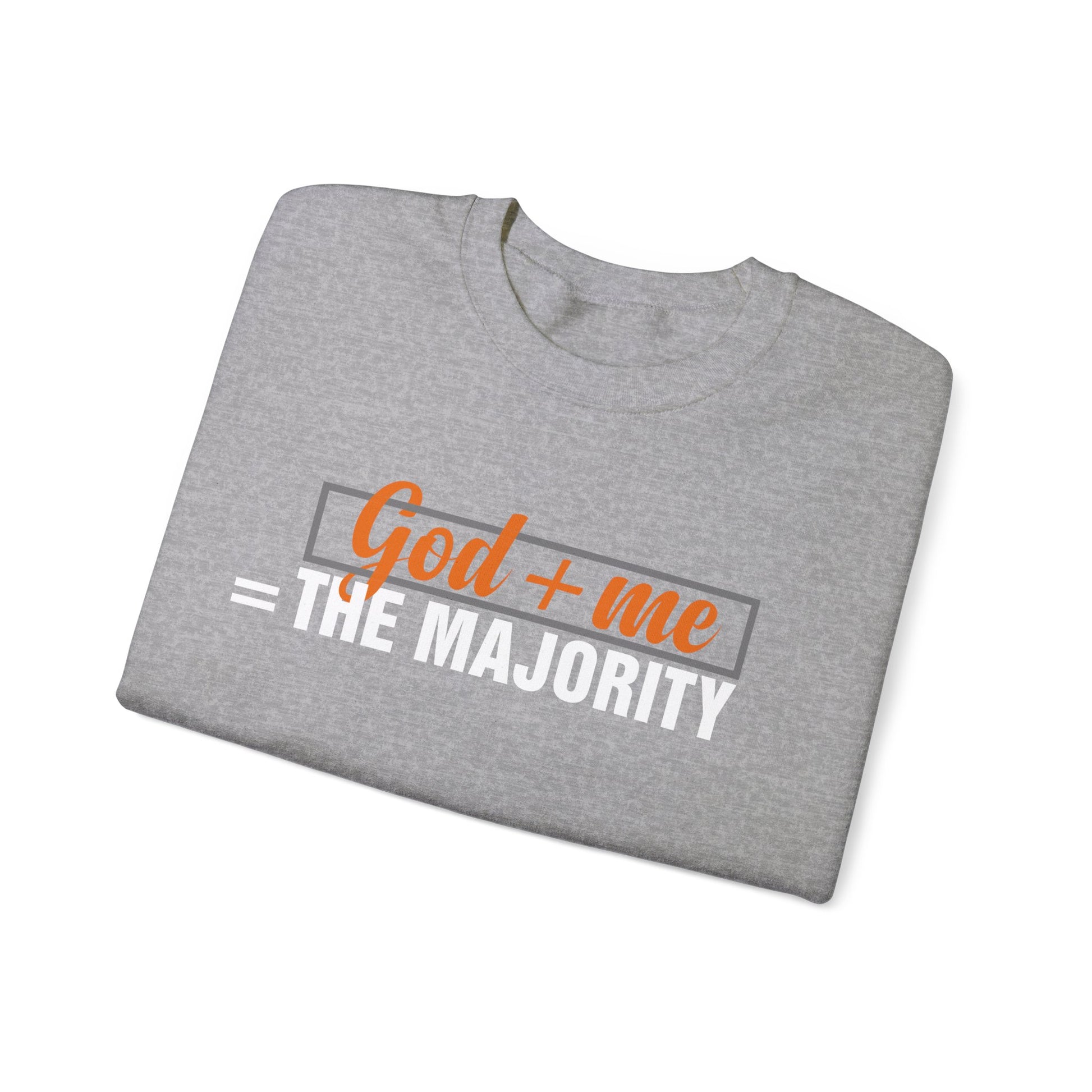 God plus me the majority - Crewneck Sweatshirt