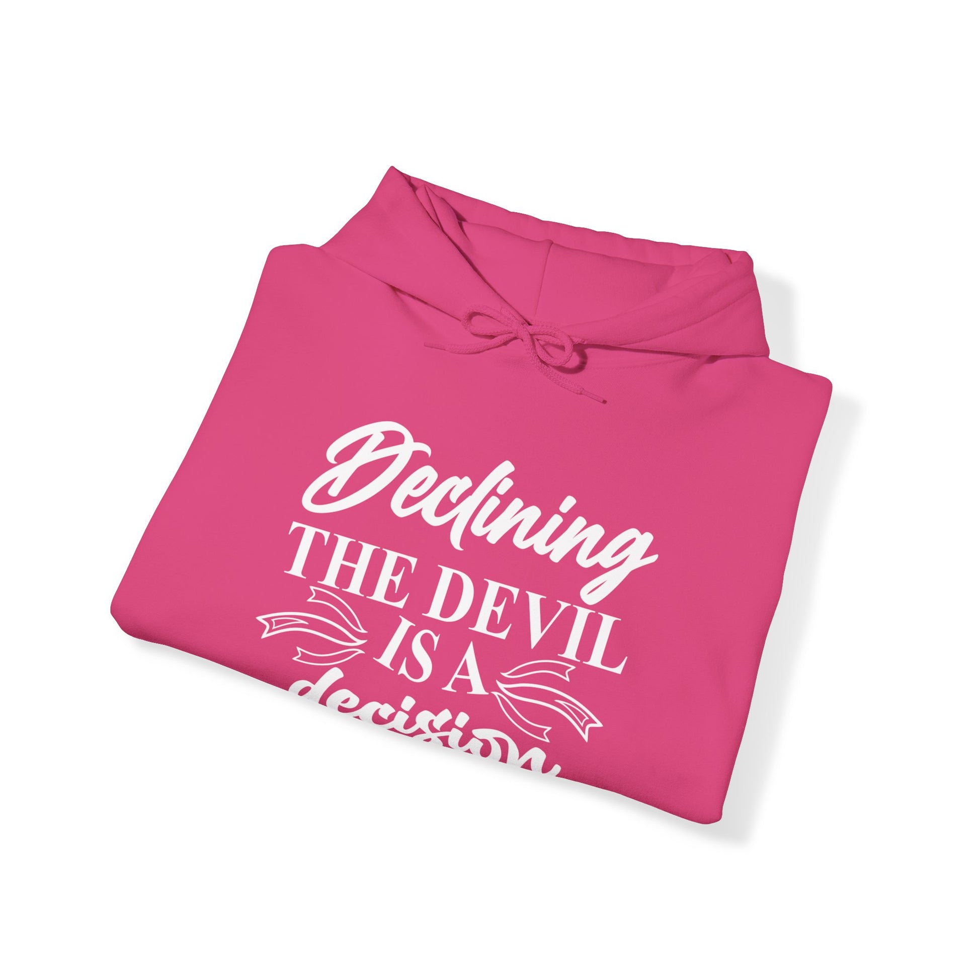 Declining the devil is a decision - Unisex Hoodie