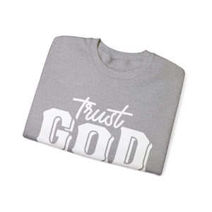 Trust God To Fix Your Issues - Sweatshirt