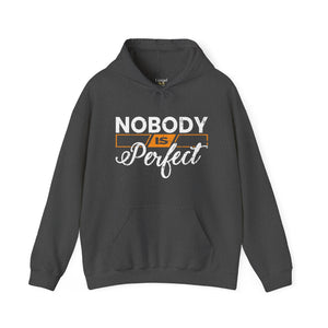 Nobody is Perfect - Unisex Hoodie