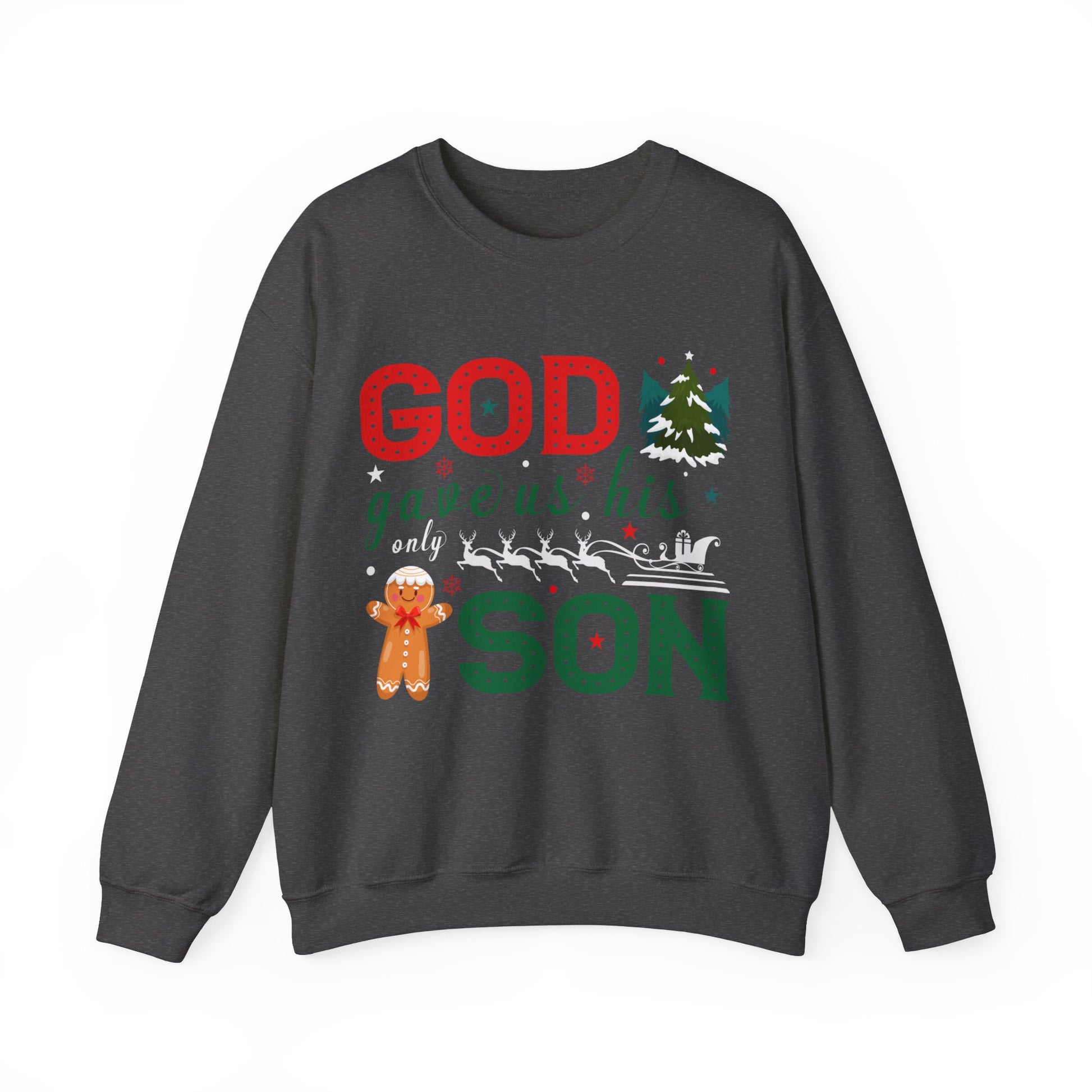 God Gave Us His Only Son - Crewneck Sweatshirt