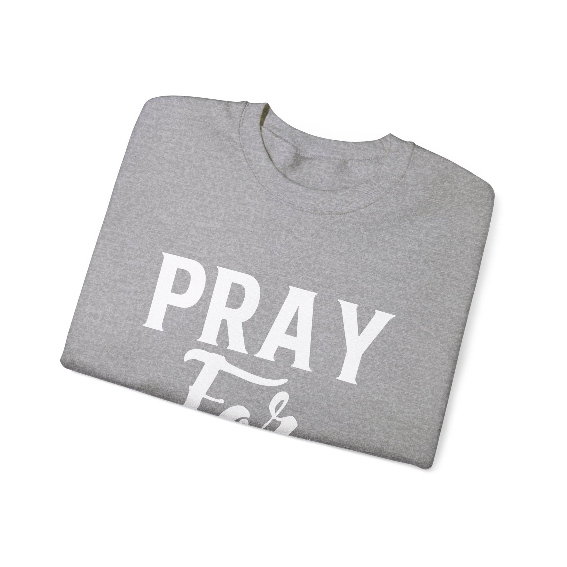 Pray For Someone  - Sweatshirt