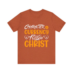 Character Currency Follow Christ - Unisex Jersey Short Sleeve Tee