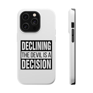 Declining the devil is a decision - MagSafe Tough Case