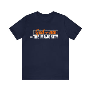 God plus me the majority - Unisex Tee