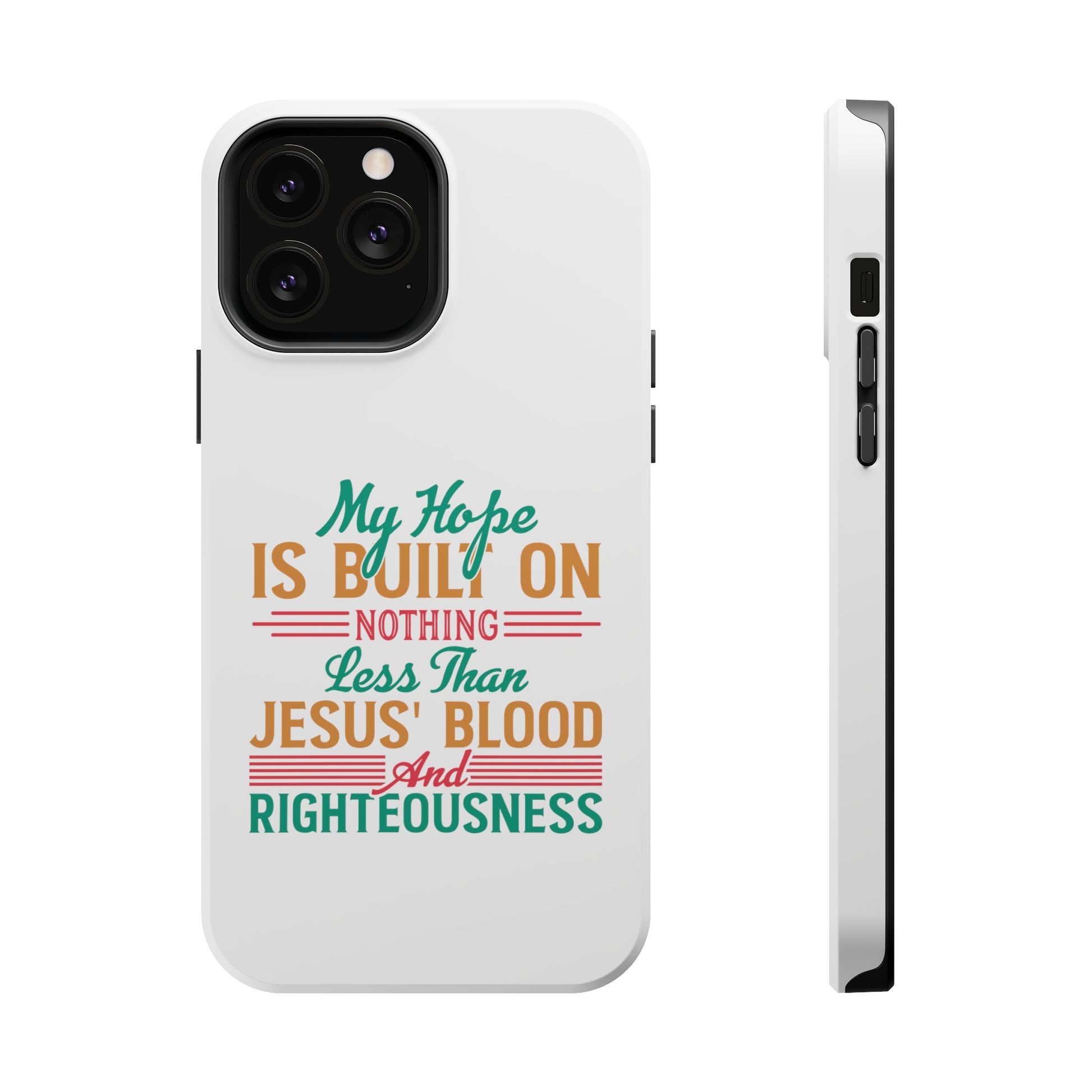 My Hope Is Built On Nothing Less than Jesus' Blood - MagSafe Tough Case