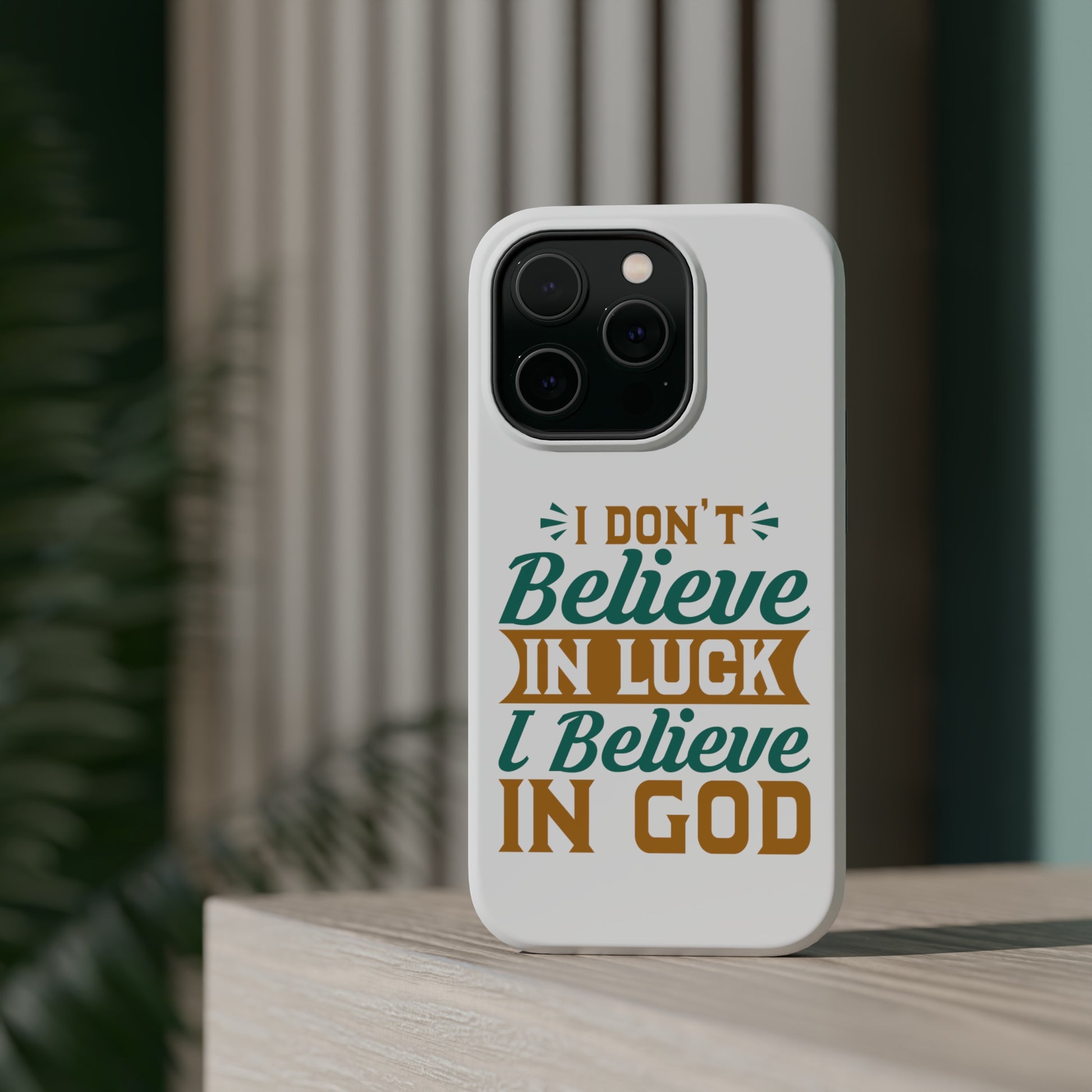 I don't Believe In Luck, I Believe In God - MagSafe Tough Case