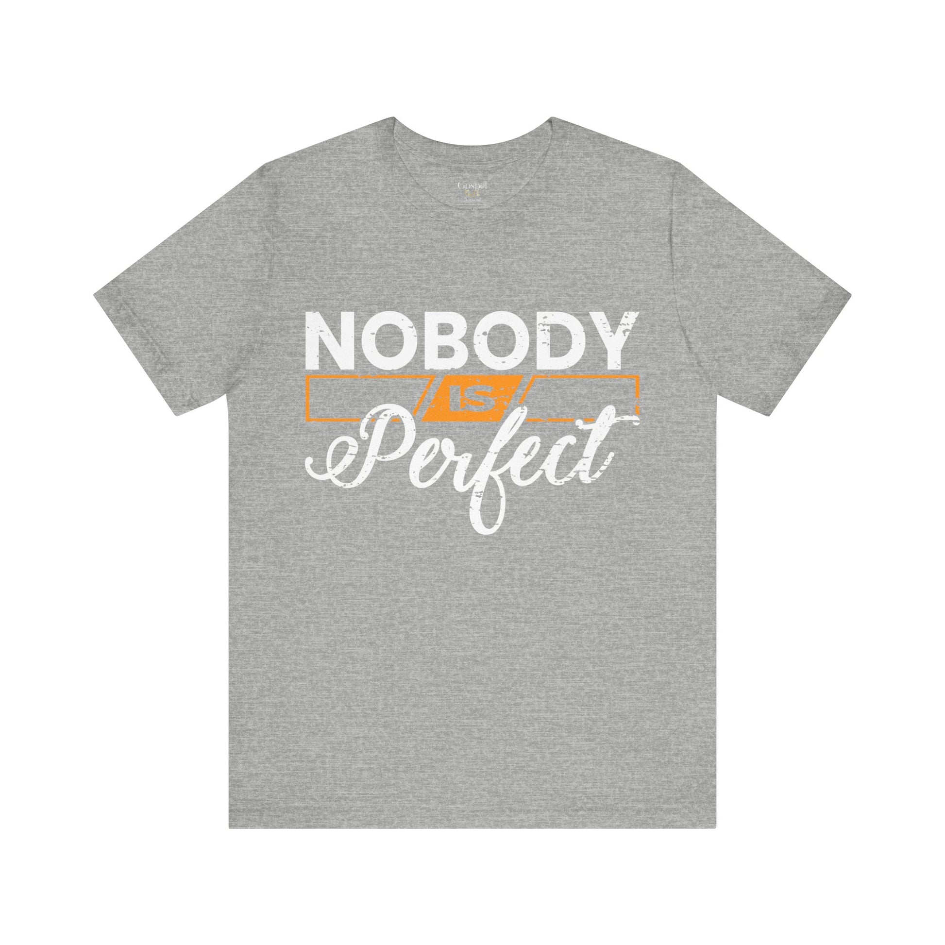 Nobody is Perfect - Unisex Tee