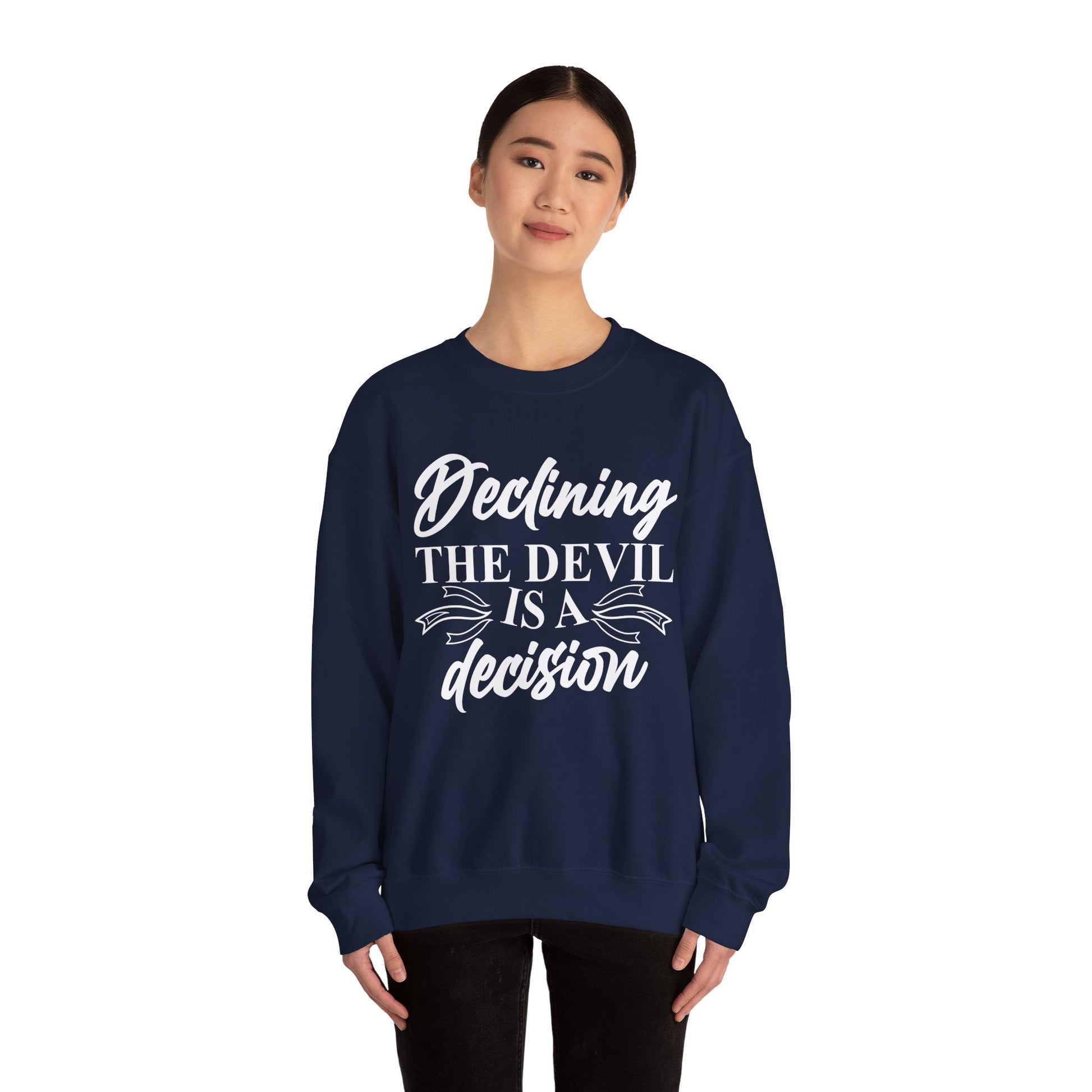 Declining the devil is a decision - Crewneck Sweatshirt