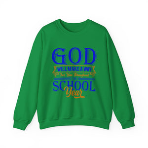 God Will Make A Way Throughout The School Year - Unisex Heavy Blend™ Crewneck Sweatshirt