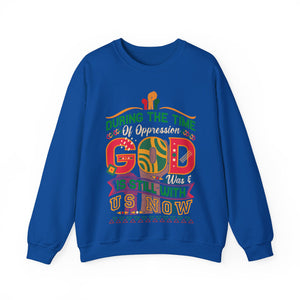 During The Time Of Oppression God is Still With Us - Sweatshirt