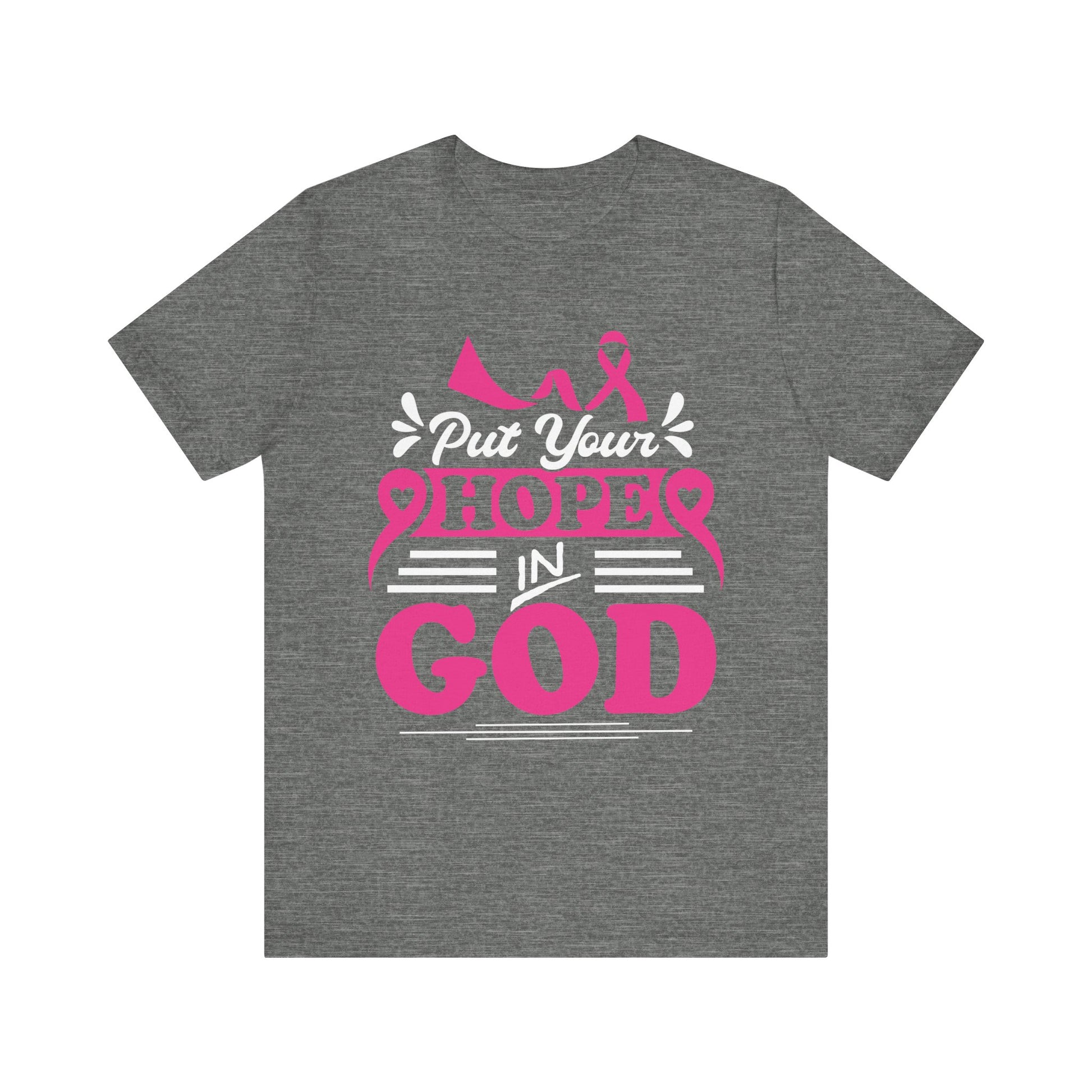 Put Your Hope In God - Unisex Jersey Short Sleeve Tee