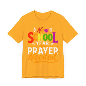 New School Year, More Prayer Needed - Unisex Jersey Short Sleeve Tee