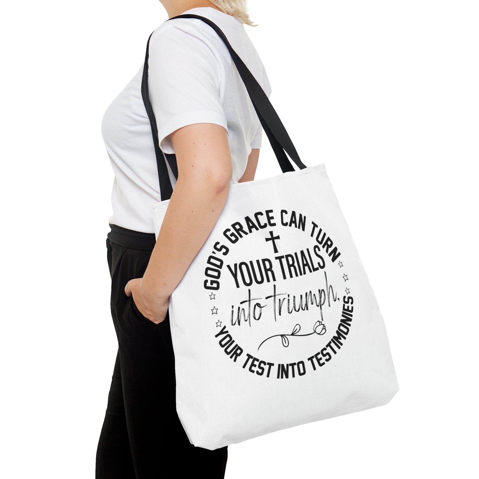 Gods grace can turn your trials into triumph your test into testimonies - Tote Bag