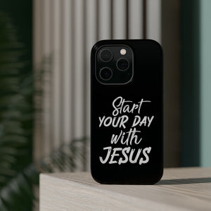 Start your day with Jesus - MagSafe Tough Case