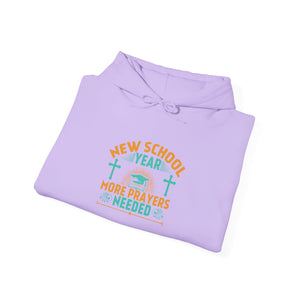 New School Year, More Prayer Needed - Unisex Heavy Blend™ Hooded Sweatshirt