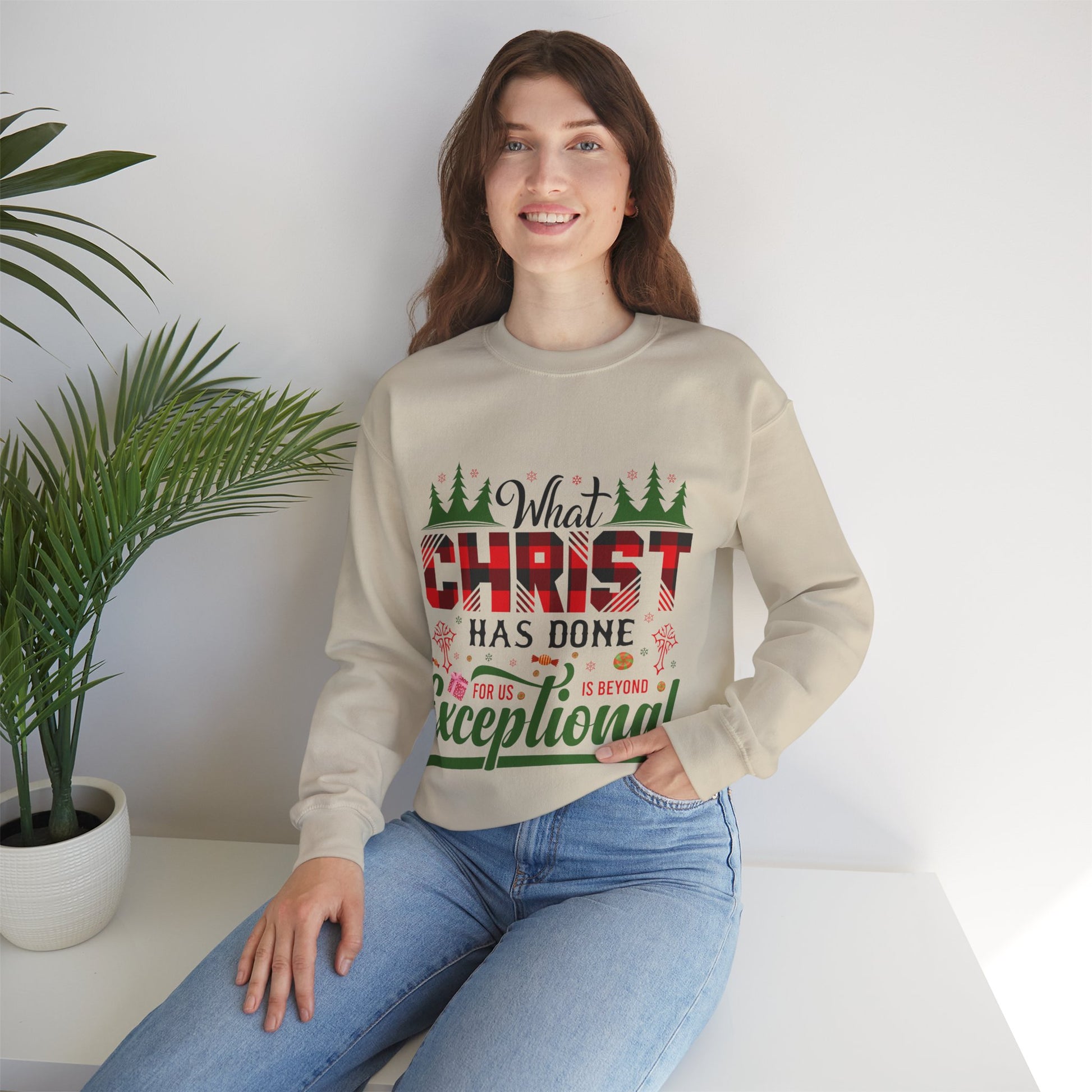 What Christ Has Done For Us Is Beyond Exceptional - Sweatshirt