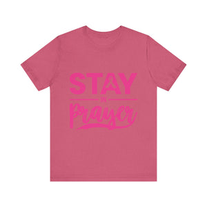 Stay In Prayer - Unisex Jersey Short Sleeve Tee