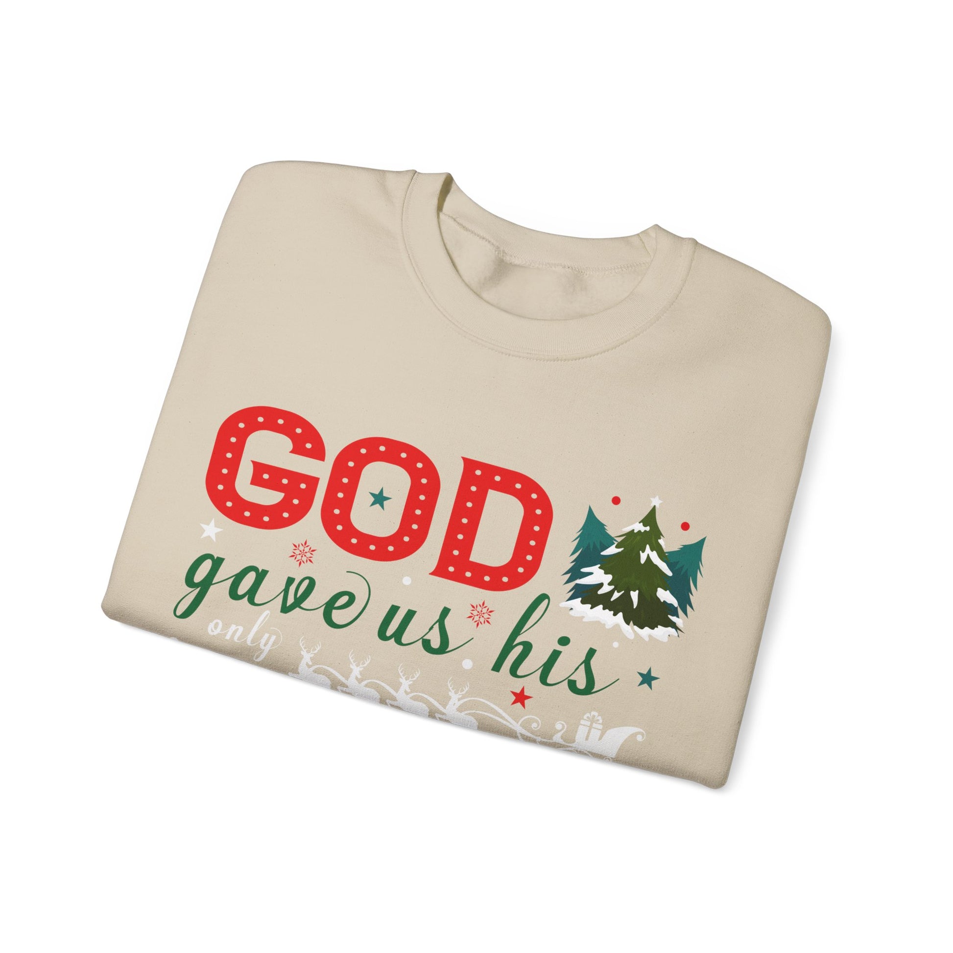 God Gave Us His Only Son - Crewneck Sweatshirt