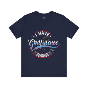 I have Godfidence - Unisex Tee