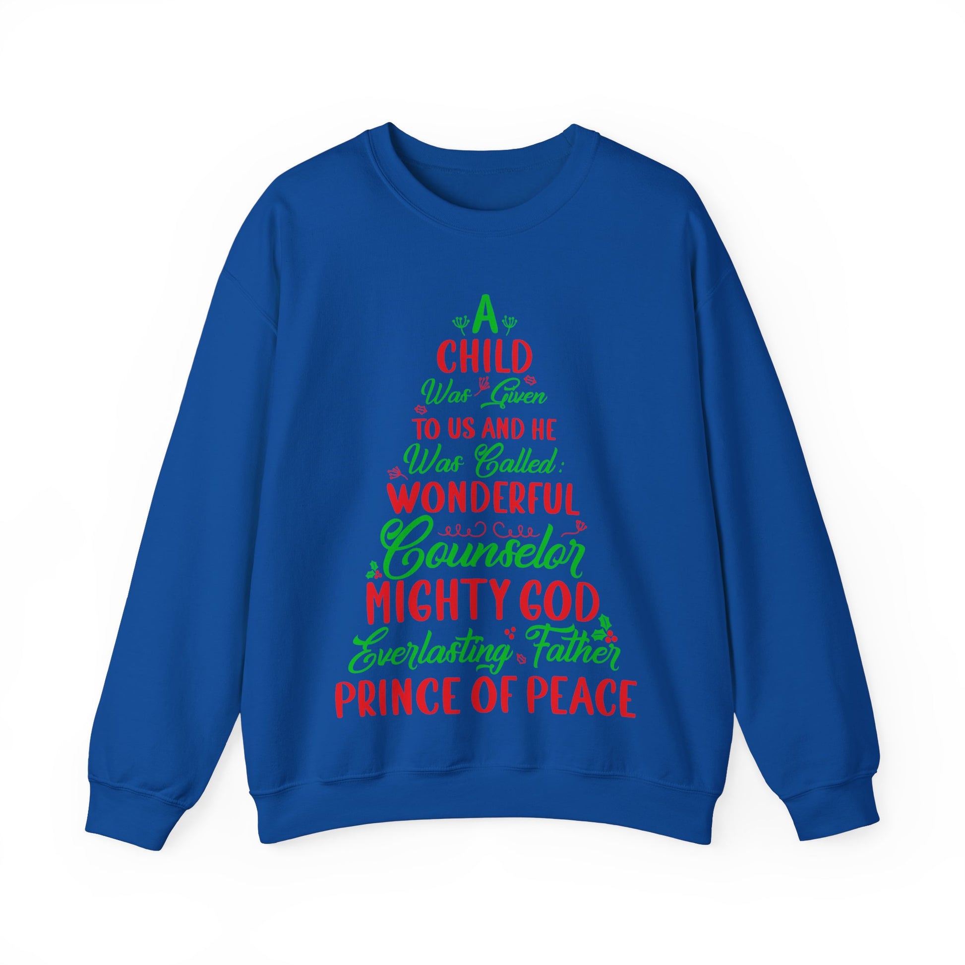 A Child Was Given To Us & Was Called Wonderful - Crewneck Sweatshirt