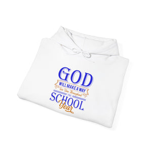 God Will Make A Way Throughout The School Year - Unisex Heavy Blend™ Hooded Sweatshirt