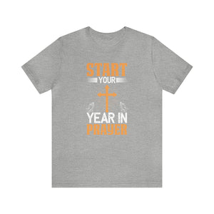 Start Your Year In Prayer - Unisex Tee