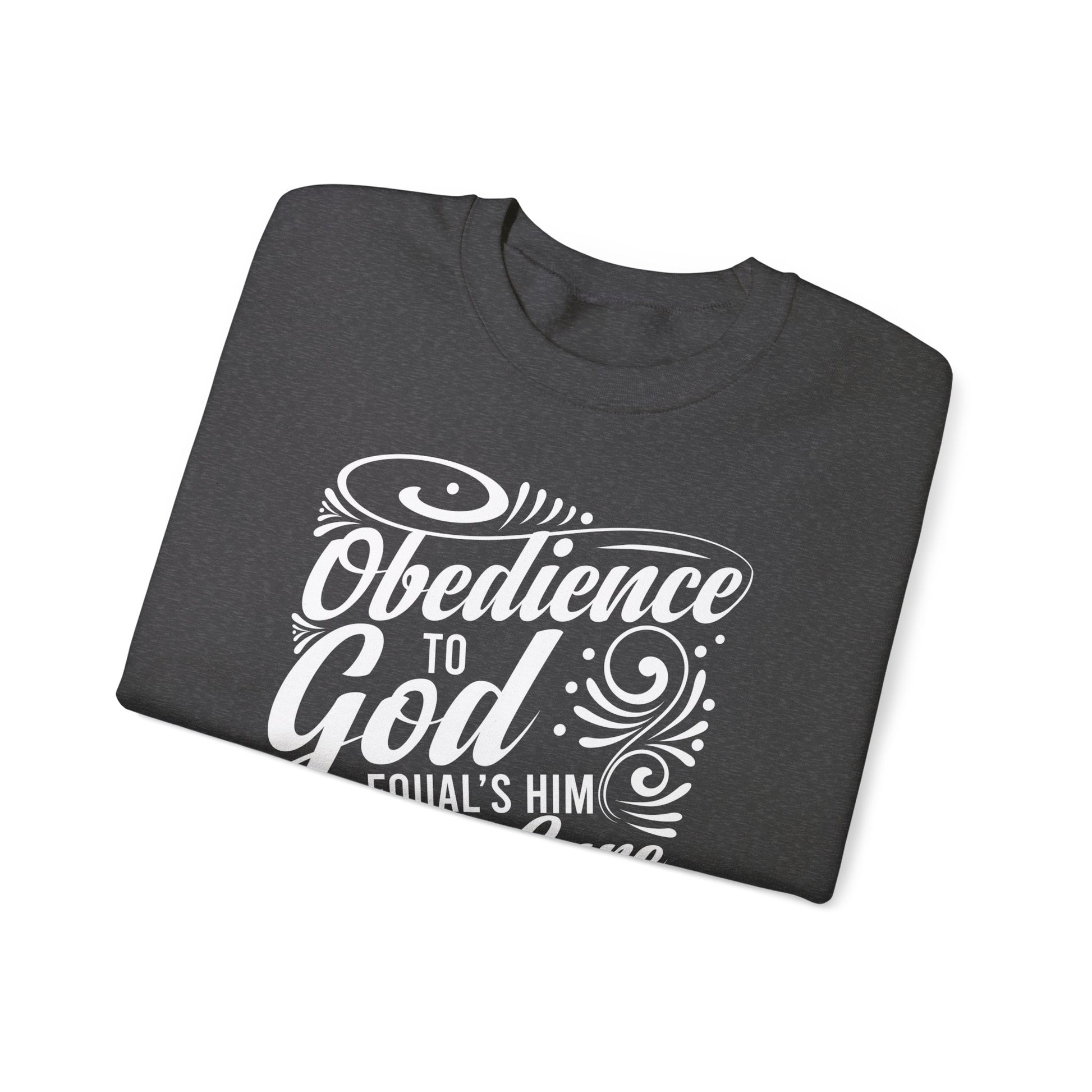 Obedience To God - Sweatshirt