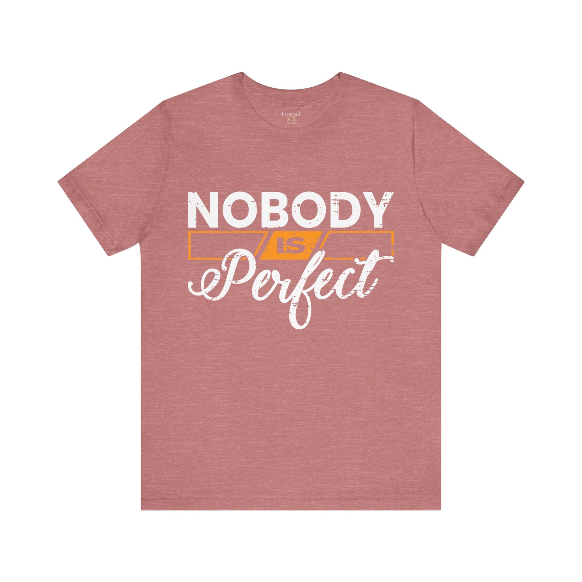 Nobody is Perfect - Unisex Tee