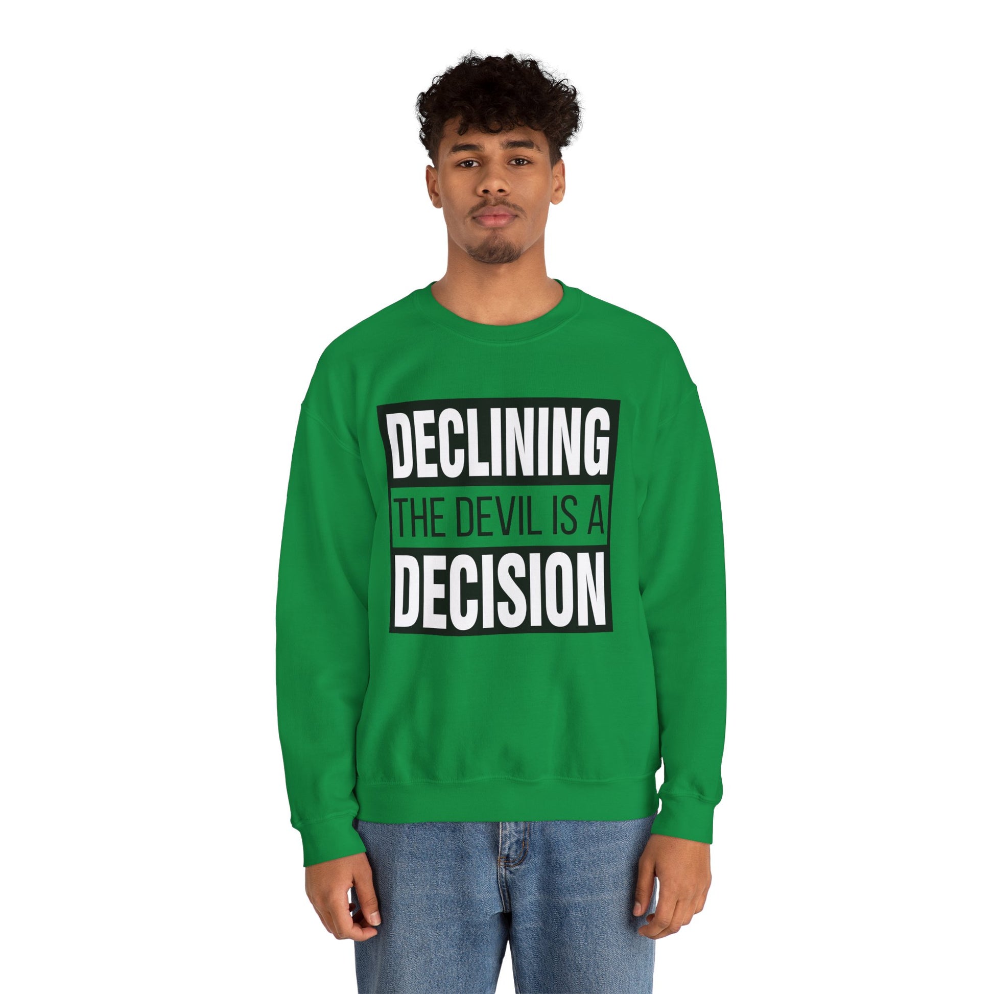 Declining the devil is a decision - Crewneck Sweatshirt