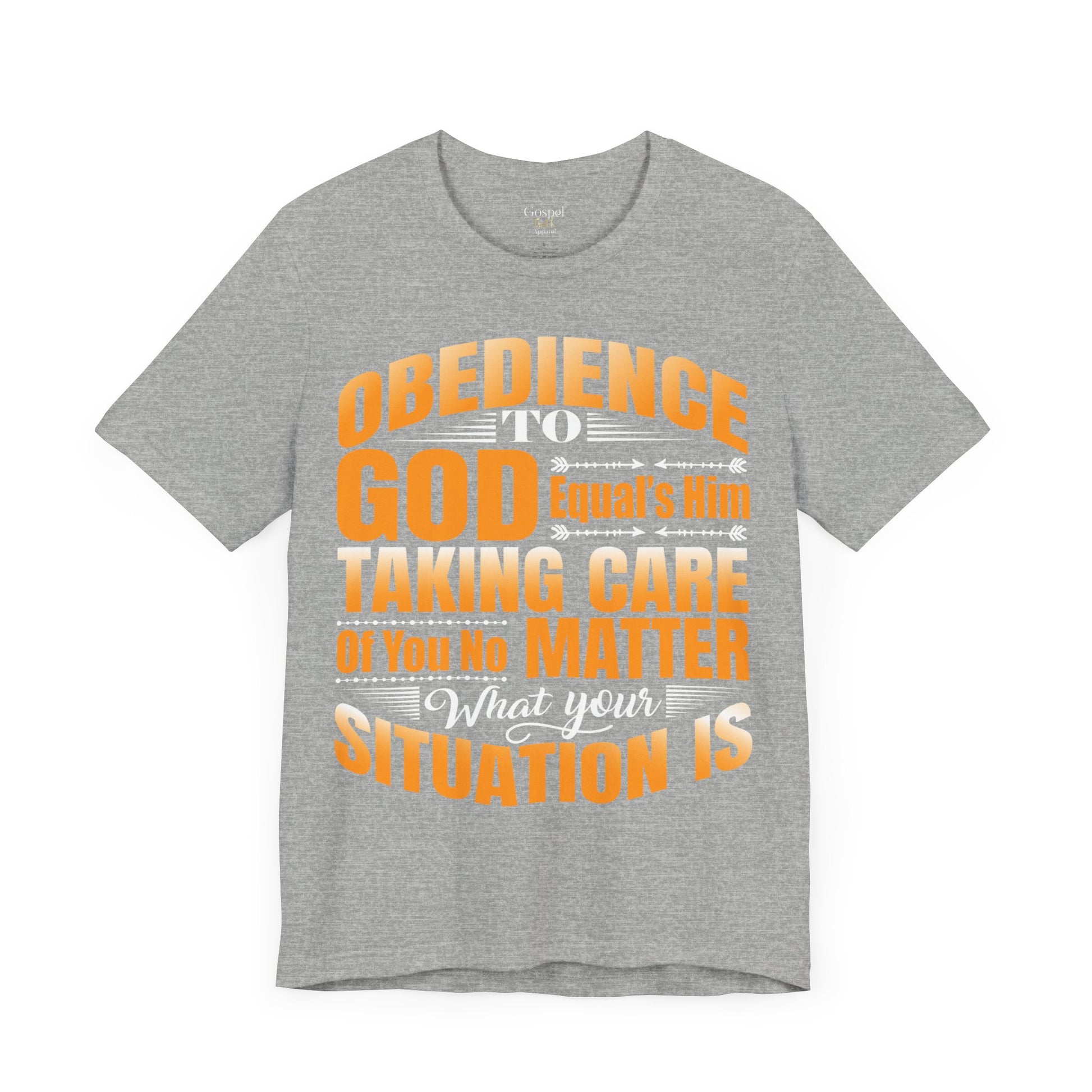 Obedience To God, Equals Him Taking Care Of You - Unisex Tee