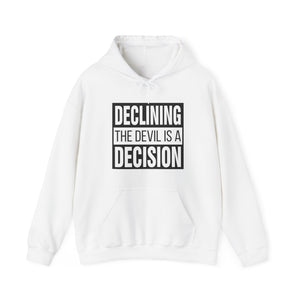 Declining the devil is a decision V2 - Unisex Hoodie