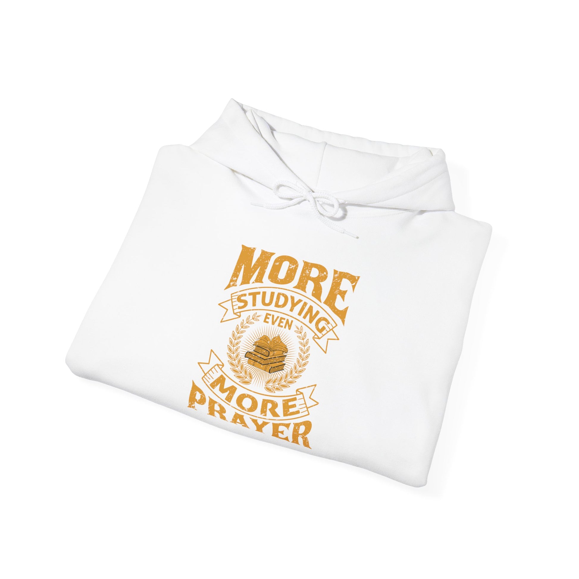 More Studying Even More Prayer - Unisex Heavy Blend™ Hooded Sweatshirt