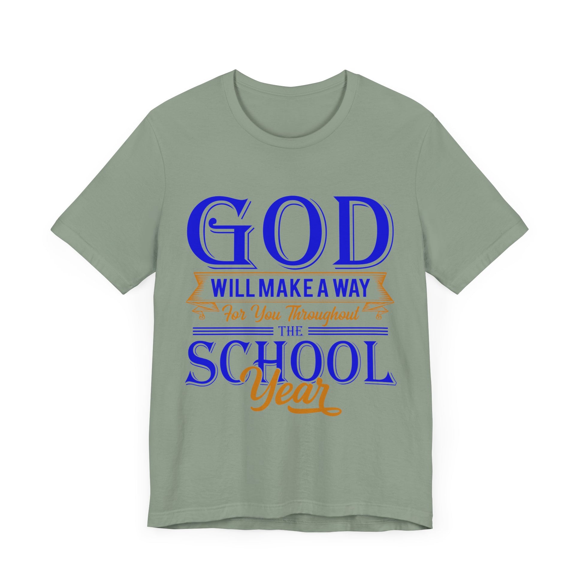 God Will Make A Way Throughout The School Semester V2 - Unisex Jersey Short Sleeve Tee