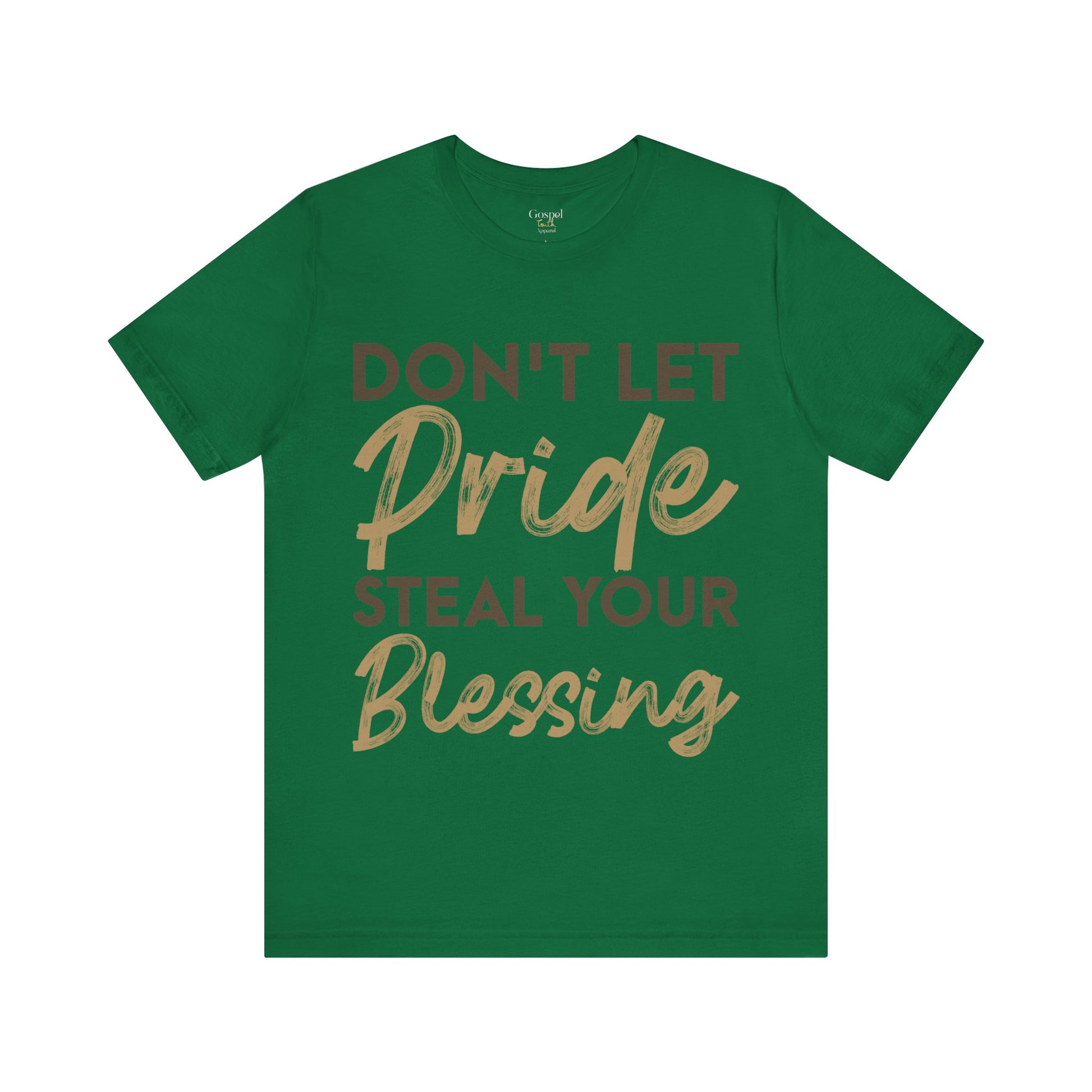 Don't Let Pride Steal Your Blessing - Unisex Tee