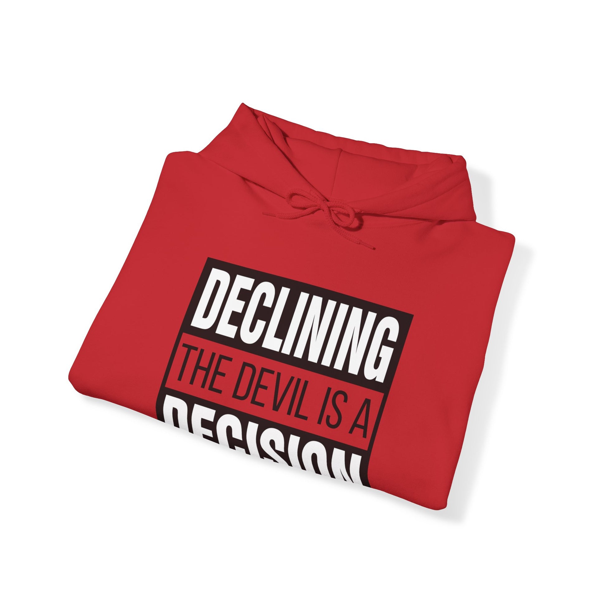 Declining the devil is a decision V2 - Unisex Hoodie