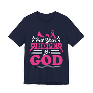 Put Your Hope In God - Unisex Jersey Short Sleeve Tee