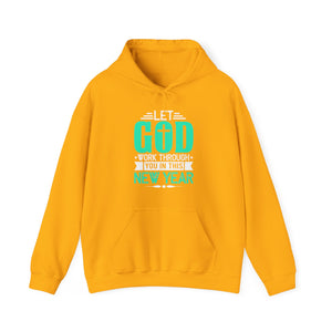 Let God Work Through You In This New Year - Unisex Hoodie