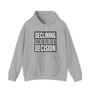 Declining the devil is a decision V2 - Unisex Hoodie