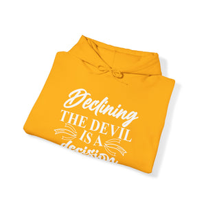 Declining the devil is a decision - Unisex Hoodie