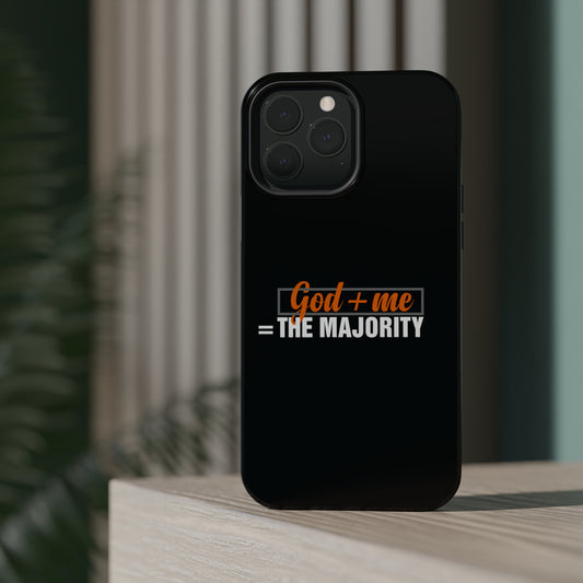 God plus me the majority - MagSafe Tough Case