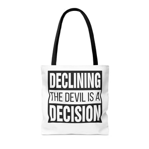 Declining the devil is a decision - Tote Bag