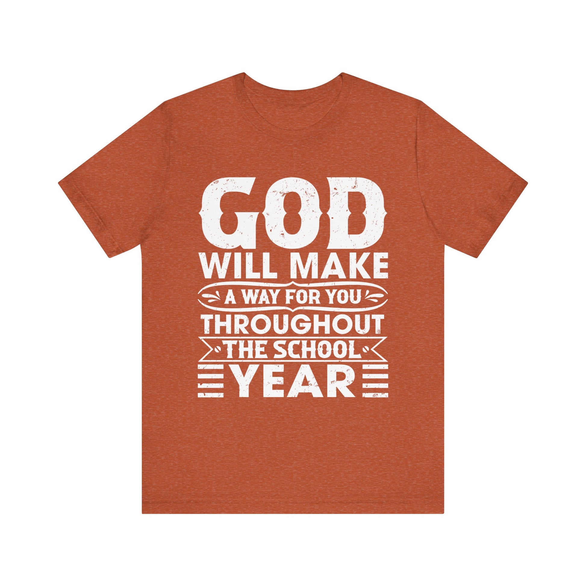 God Will Make A Way Throughout The School Year - Unisex Jersey Short Sleeve Tee