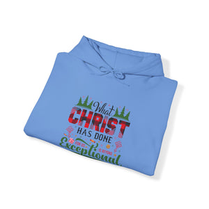 What Christ Has Done For Us Is Beyond Exceptional - Unisex Hoodie