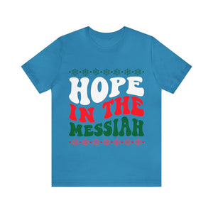 Hope In The Messiah - Unisex Tee