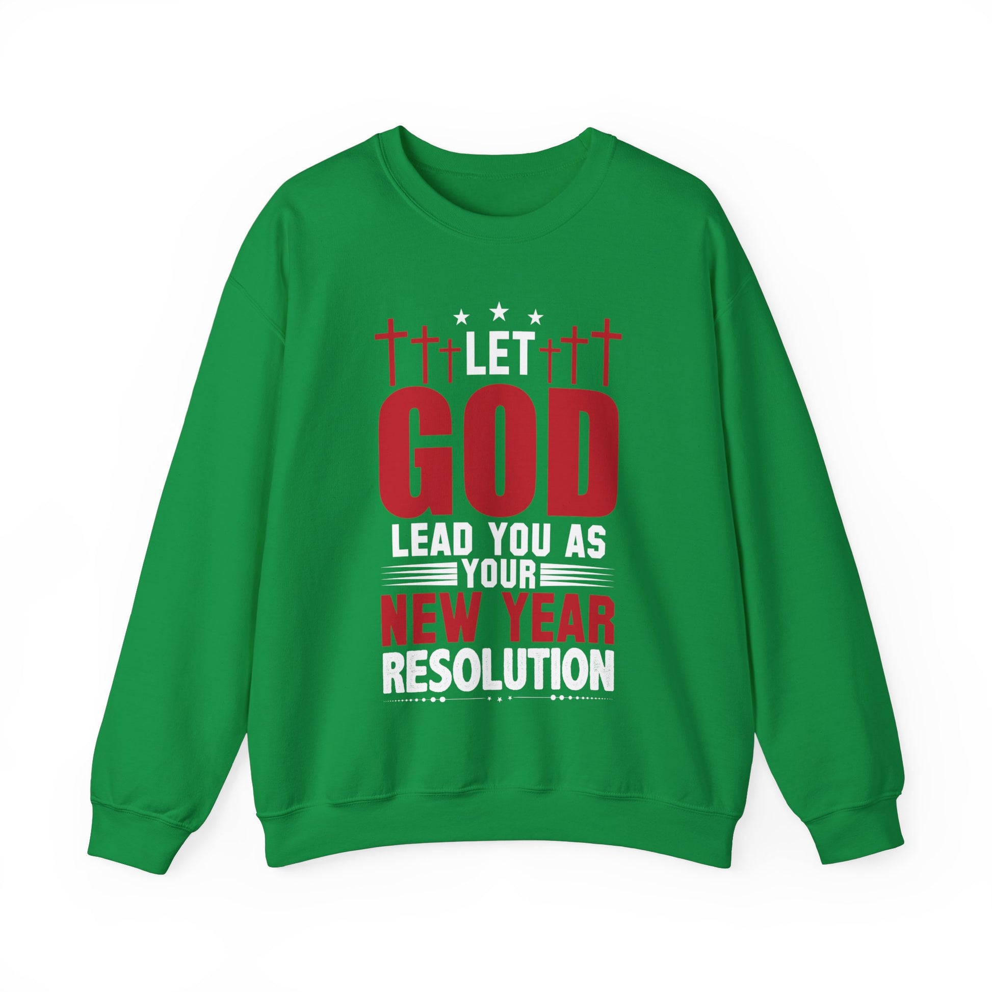 Let God Lead You As Your New Year Resolution - Crewneck Sweatshirt